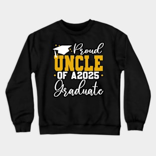 Senior Proud uncle of a Class of 2025 Graduate Crewneck Sweatshirt